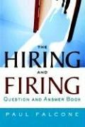 Front cover of The hiring and firing question and answer book by Paul Falcone