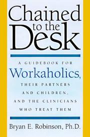 Cover of Chained to the desk by Bryan E. Robinson