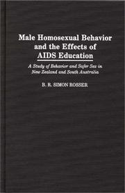 Front cover of Male homosexual behavior and the effects of AIDS education by B. R. Simon Rosser