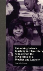 Front cover of Examining Science Teaching in Elementary School from the Perspective of a Teacher and Learner (Critical Education Practice, 18) by Margery Osborne