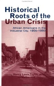 Front cover of Historical roots of the urban crisis by Henry Louis Taylor