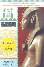 Cover of The life and times of Akhnaton by Arthur Edward Pearse Brome Weigall