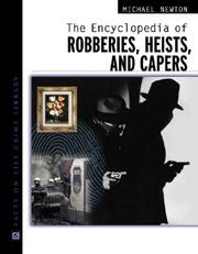 Front cover of The encyclopedia of bank robberies, heists, and capers by Newton, Michael