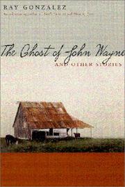 Front cover of The Ghost of John Wayne, and Other Stories by Ray Gonzalez
