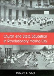 Front cover of Church and state education in revolutionary Mexico city by Patience A. Schell