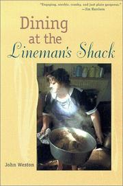 Cover of Dining at the lineman's shack by Weston, John