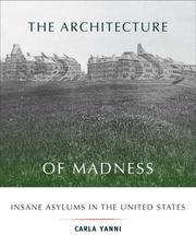 Front cover of The Architecture of Madness by Carla Yanni