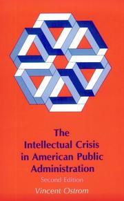 Front cover of The intellectual crisis in American public administration by Vincent Ostrom