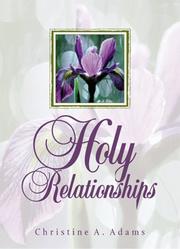 Cover of Holy relationships by Christine A. Adams