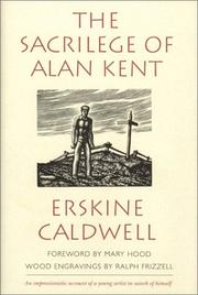 Front cover of The sacrilege of Alan Kent by Erskine Caldwell