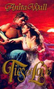 Front cover of Ties of love by Anita Wall