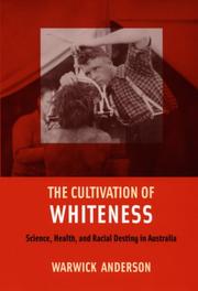 Cover of The cultivation of whiteness by Warwick Anderson