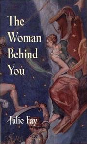Front cover of The woman behind you by Julie Fay