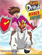 Front cover of Kids draw Manga fantasy by Hart, Christopher.