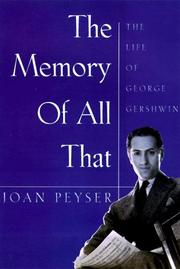 Front cover of The Memory of All That by Joan Peyser