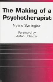 Cover of The making of a psychotherapist by Neville Symington
