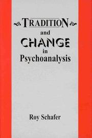 Front cover of Tradition and change in psychoanalysis by Roy Schafer