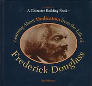 Front cover of Learning about dedication from the life of Frederick Douglass by Sam Marlowe
