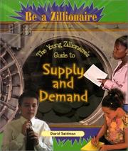 Front cover of The Young Zillionaire's Guide to Supply and Demand (Be a Zillionaire) by David Seidman