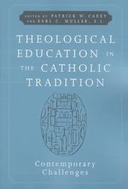 Front cover of Theological Education In the Catholic Tradition by Patrick W. Carey