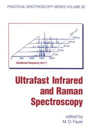 Cover of Ultrafast Infrared and Raman Spectroscopy (Practical Spectroscopy) by Michael D. Fayer