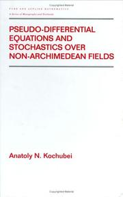 Front cover of Pseudo-differential equations and stochastics over non-Archimedean fields by Anatoly N. Kochubei
