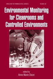 Front cover of Environmental Monitoring for Cleanrooms and Controlled Environments (Drugs and the Pharmaceutical Sciences) by Anne Marie Dixon