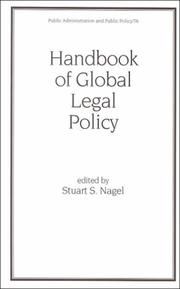 Front cover of Handbook of Global Legal Policy (Public Administration and Public Policy, 76) by Stuart Nagel