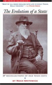 Front cover of The evolution of a state, or, Recollections of old Texas days by Noah Smithwick
