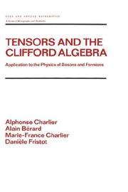 Front cover of Tensors and the Clifford algebra by Jean-Michel Charlier