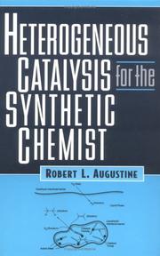 Cover of Heterogeneous catalysis for the synthetic chemist by Robert L. Augustine