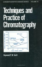 Front cover of Techniques and practice of chromatography by Raymond P. W. Scott