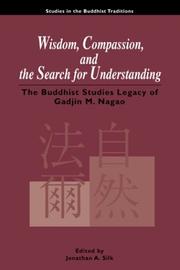 Cover of Wisdom, compassion, and the search for understanding by Gajin Nagao