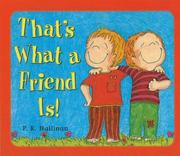 Front cover of That's What a Friend Is by P. K. Hallinan