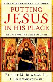 Cover of Putting Jesus in his place by Robert M. Bowman