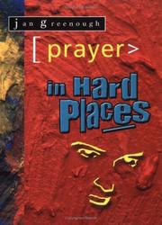 Front cover of Prayer in Hard Places by Jan Greenough