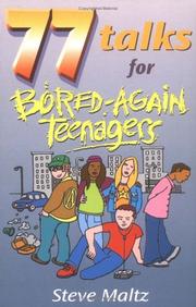 Front cover of 77 Talks for Bored-Again Teenagers by Steve Maltz