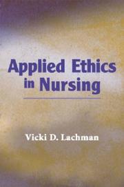 Cover of Applied ethics in nursing by Vicki D. Lachman