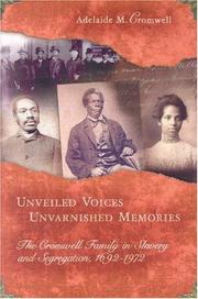 Front cover of Unveiled Voices, Unvarnished Memories by Adelaide M. Cromwell