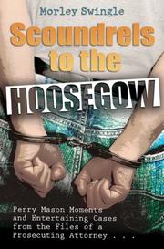 Front cover of Scoundrels to the Hoosegow by Morley Swingle