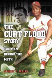 Front cover of The Curt Flood story by Stuart L. Weiss