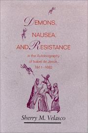 Cover of Demons, nausea, and resistance in the autobiography of Isabel de Jesús (1611 1682) by Sherry M. Velasco