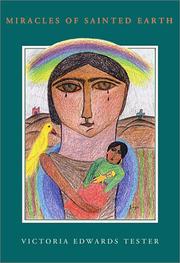 Front cover of Miracles of sainted earth by Victoria Edwards Tester