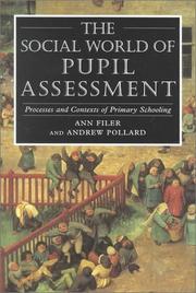 Front cover of The social world of pupil assessment by Ann Filer