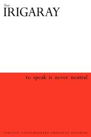Front cover of To Speak Is Never Neutral (Athlone Contemporary European Thinkers) by Luce Irigaray