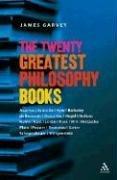 Front cover of The Twenty Greatest Philosophy Books by James Garvey