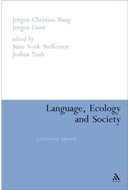 Front cover of Language, ecology, and society by Jørgen Chr Bang