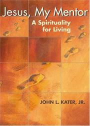 Front cover of Jesus, My Mentor by John L., Jr. Kater