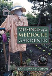 Front cover of Musings of a mediocre gardener by Dori Dana Hudson