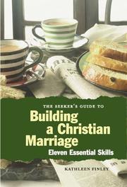 Front cover of The Seeker's Guide to Building a Christian Marriage by Kathy Finley